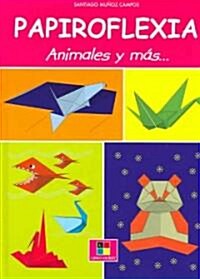 Papiroflexia animales y mas / Origami Animals and More (Hardcover, Revised)