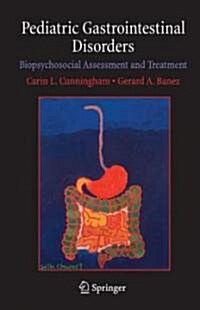 Pediatric Gastrointestinal Disorders: Biopsychosocial Assessment and Treatment (Hardcover)
