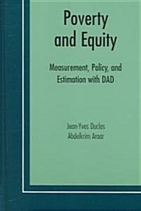 Poverty and Equity: Measurement, Policy and Estimation with DAD (Hardcover)