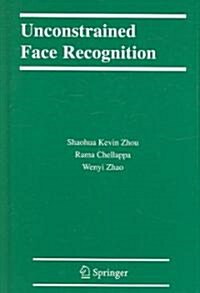 Unconstrained Face Recognition (Hardcover)