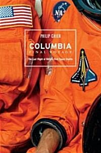 Columbia: Final Voyage (Hardcover, 2006)