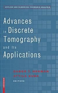 Advances in Discrete Tomography And Its Applications (Hardcover)