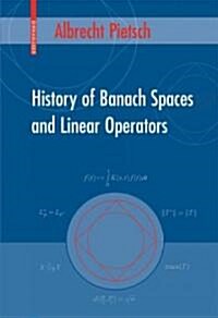 History of Banach Spaces and Linear Operators (Hardcover)