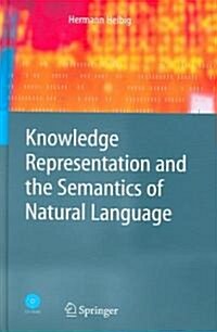 Knowledge Representation and the Semantics of Natural Language [With CD-ROM] (Hardcover, 2006)