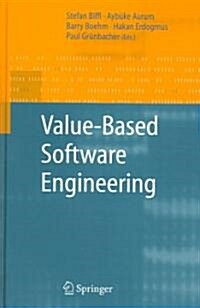 Value-Based Software Engineering (Hardcover)