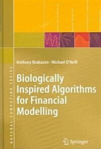 Biologically Inspired Algorithms for Financial Modelling (Hardcover)