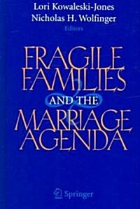 Fragile Families And the Marriage Agenda (Hardcover)