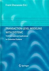 [중고] Transaction-Level Modeling with Systemc: Tlm Concepts and Applications for Embedded Systems (Hardcover, 2005)