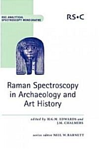 Raman Spectroscopy in Archaeology and Art History (Hardcover)