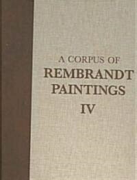 A Corpus of Rembrandt Paintings IV: Self-Portraits (Hardcover, 2005. Corr. 3rd)