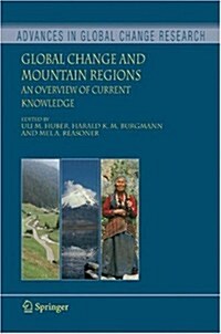 Global Change and Mountain Regions: An Overview of Current Knowledge (Hardcover, 2005)
