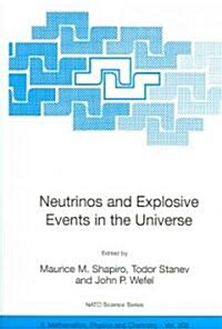 Neutrinos and Explosive Events in the Universe (Paperback, 2005)