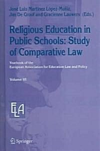 Religious Education in Public Schools: Study of Comparative Law (Hardcover, 2006)