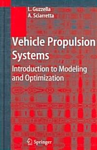 Vehicle Propulsion Systems: Introduction to Modeling and Optimization (Hardcover)
