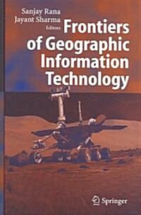 Frontiers of Geographic Information Technology (Hardcover, 2006)