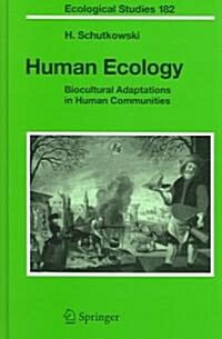 Human Ecology: Biocultural Adaptations in Human Communities (Hardcover)