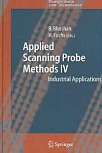 Applied Scanning Probe Methods IV: Industrial Applications (Hardcover)