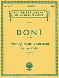 24 Exercises, Op 37: Schirmer Library of Classics Volume 328 Violin Method (Paperback)