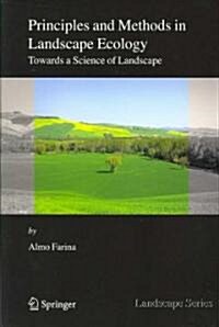 Principles and Methods in Landscape Ecology: Towards a Science of the Landscape (Paperback)