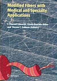 Modified Fibers With Medical And Specialty Applications (Hardcover)