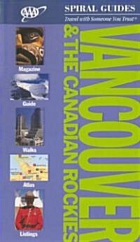 AAA Spiral Guides Vancouver & Canadian Rockies (Paperback, Spiral)