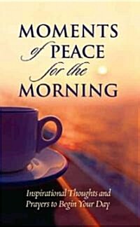 Moments of Peace for the Morning (Hardcover)