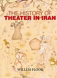 The History of Theater in Iran (Paperback)