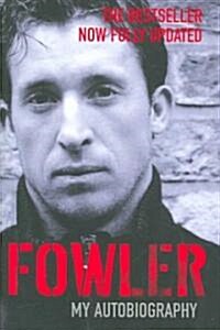 Fowler : My Autobiography (Paperback)