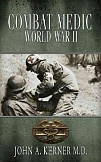 Combat Medic World War II (Paperback)
