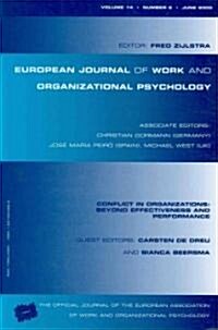 Conflict in Organizations: Beyond Effectiveness and Performance : A Special Issue of the European Journal of Work and Organizational Psychology (Paperback)