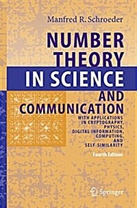 Number Theory in Science and Communication: With Applications in Cryptography, Physics, Digital Information, Computing, and Self-Similarity (Hardcover, 4)