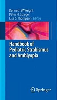 Handbook of Pediatric Strabismus and Amblyopia (Paperback, 2006)