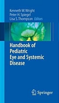 Handbook of Pediatric Eye and Systemic Disease (Paperback)