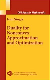 Duality for Nonconvex Approximation And Optimization (Hardcover)