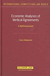 Economic Analyses of Vertical Agreements: A Self-Assessment (Hardcover)