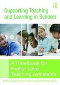 Supporting teaching and learning in schools : a handbook for higher level teaching assistants 1st ed