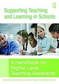 Supporting Teaching and Learning in Schools : A Handbook for Higher Level Teaching Assistants (Paperback)