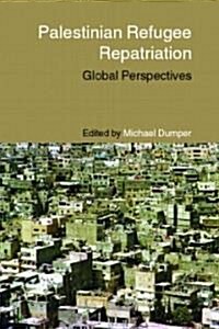 Palestinian Refugee Repatriation : Global Perspectives (Paperback)