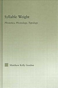 Syllable Weight : Phonetics, Phonology, Typology (Hardcover)