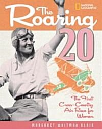 The Roaring Twenty: The First Cross-Country Air Race for Women (Library Binding)