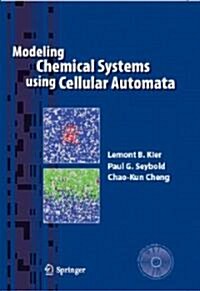 Modeling Chemical Systems Using Cellular Automata (Hardcover)