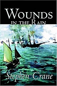 Wounds in the Rain by Stephen Crane, Fiction (Paperback)