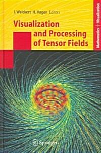 Visualization and Processing of Tensor Fields (Hardcover, 2006)