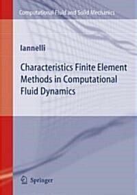 Characteristics Finite Element Methods in Computational Fluid Dynamics (Hardcover, 2006)