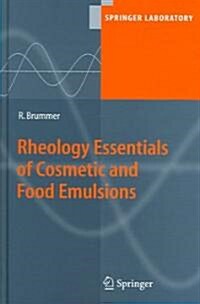 Rheology Essentials of Cosmetic and Food Emulsions (Hardcover)