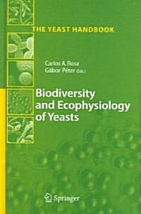 Biodiversity And Ecophysiology of Yeasts (Hardcover)
