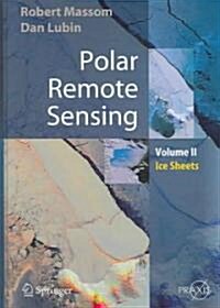 Polar Remote Sensing: Volume II: Ice Sheets (Hardcover, 2006)