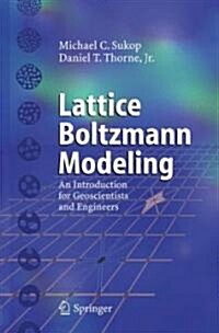 Lattice Boltzmann Modeling: An Introduction for Geoscientists and Engineers (Hardcover, 2006. Corr. 2nd)