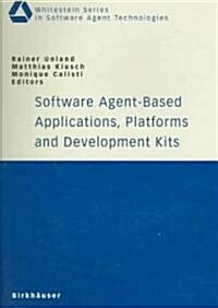 Software Agent-based Applications, Platforms And Development Kits (Paperback)