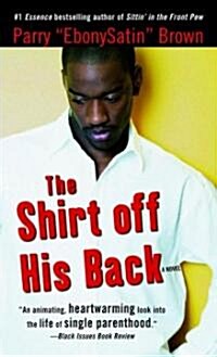 The Shirt Off His Back (Mass Market Paperback)